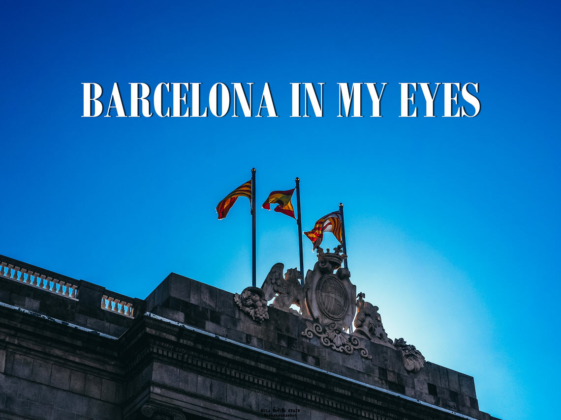 Barcelona in my eyes