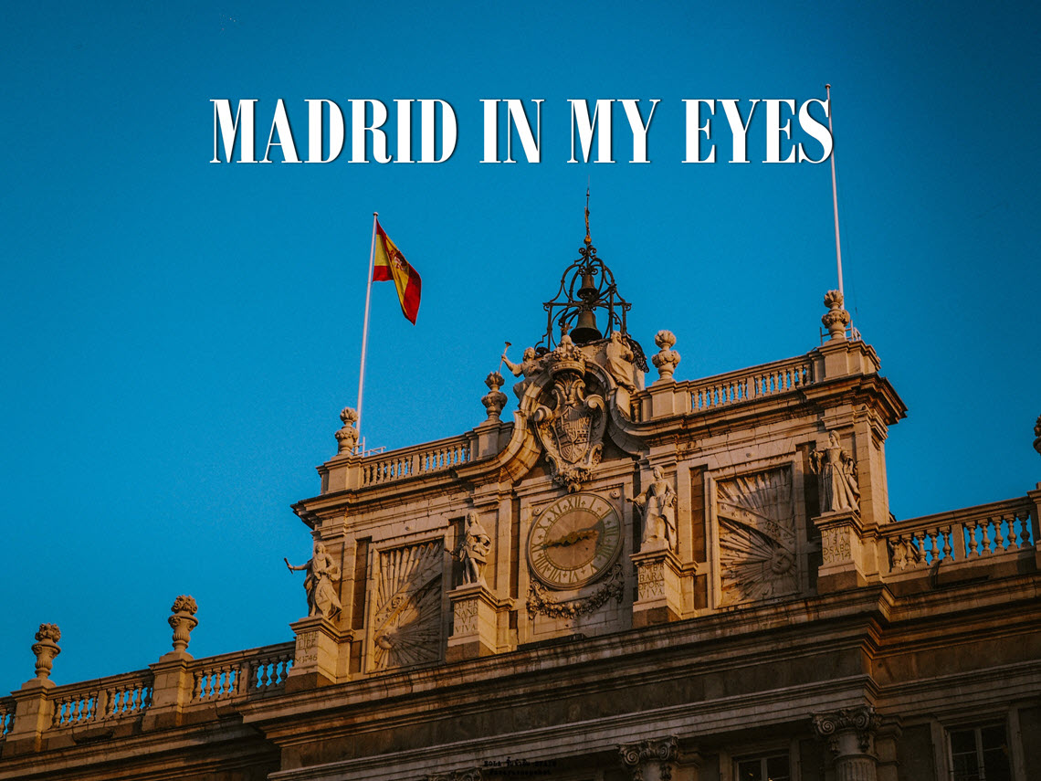 Madrid in my eyes